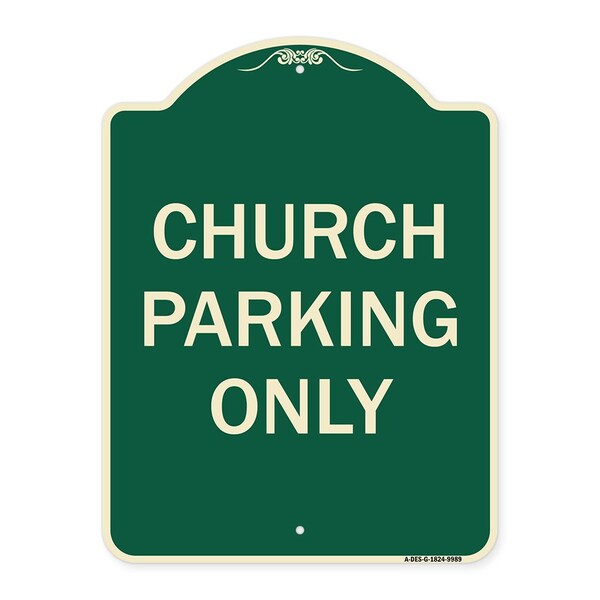 Signmission Designer Series-Church Parking Only, Green Heavy-Gauge Aluminum, 24" x 18", G-1824-9989 A-DES-G-1824-9989 - main